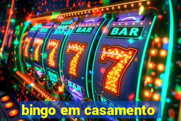 bingo em casamento